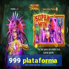 999 plataforma